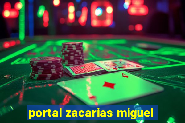 portal zacarias miguel